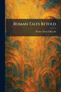 Roman Tales Retold