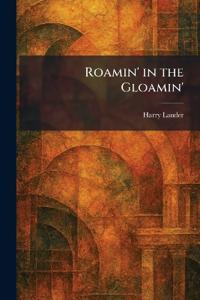 Roamin' in the Gloamin'