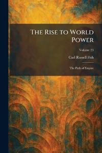 The Rise to World Power