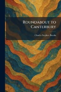 Roundabout to Canterbury