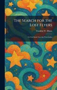 The Search for the Lost Flyers