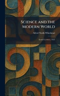 Science and the Modern World