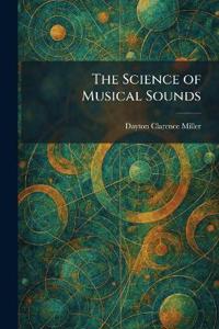 The Science of Musical Sounds