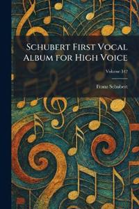 Schubert First Vocal Album for High Voice