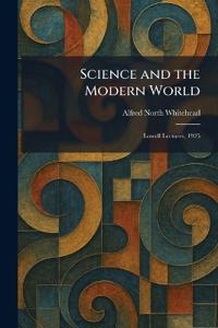 Science and the Modern World