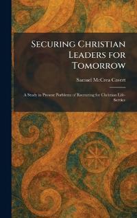 Securing Christian Leaders for Tomorrow