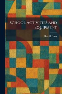 School Activities and Equipment