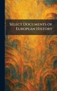 Select Documents of European History