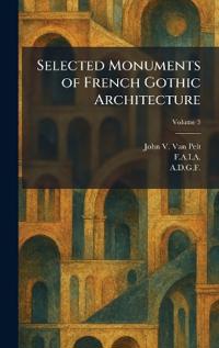 Selected Monuments of French Gothic Architecture