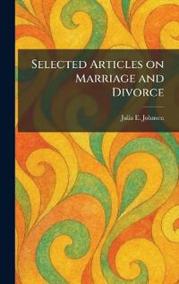 Selected Articles on Marriage and Divorce
