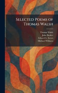 Selected Poems of Thomas Walsh