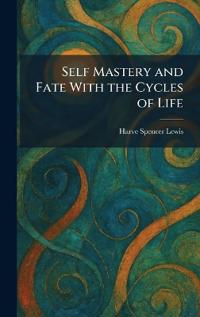 Self Mastery and Fate With the Cycles of Life