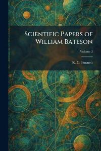 Scientific Papers of William Bateson