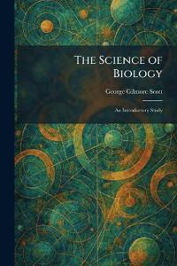 The Science of Biology