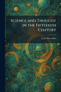 Science and Thought in the Fifteenth Century