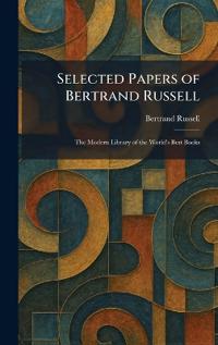Selected Papers of Bertrand Russell