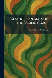 Seashore Animals of the Pacific Coast