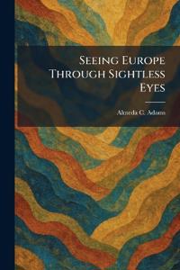 Seeing Europe Through Sightless Eyes