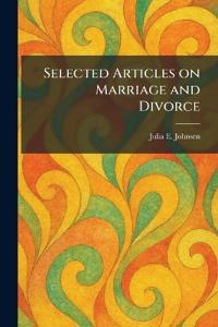 Selected Articles on Marriage and Divorce