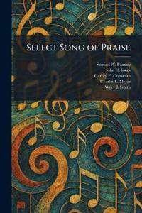 Select Song of Praise