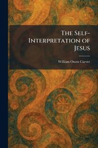 The Self-Interpretation of Jesus