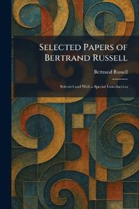 Selected Papers of Bertrand Russell