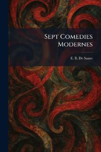 Sept Comedies Modernes