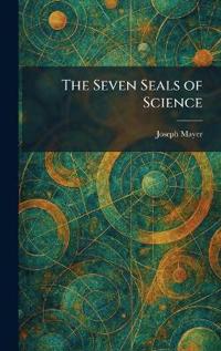 The Seven Seals of Science
