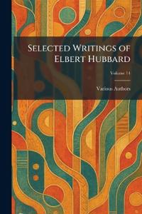 Selected Writings of Elbert Hubbard