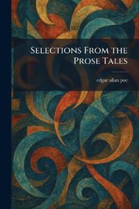 Selections From the Prose Tales