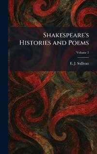 Shakespeare's Histories and Poems
