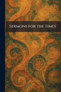 Sermons for the Times