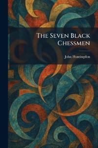 The Seven Black Chessmen