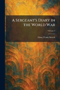 A Sergeant's Diary in the World War