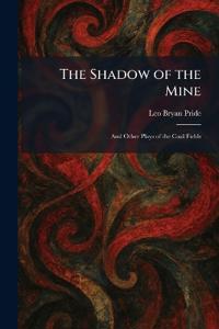 The Shadow of the Mine