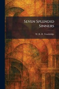 Seven Splendid Sinners