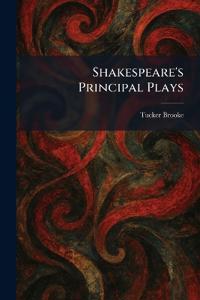 Shakespeare's Principal Plays