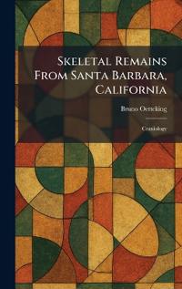 Skeletal Remains From Santa Barbara, California