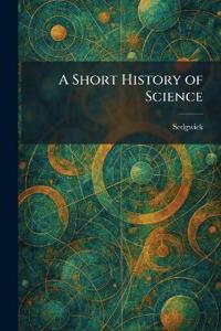 A Short History of Science