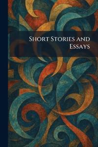 Short Stories and Essays