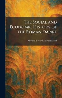The Social and Economic History of the Roman Empire