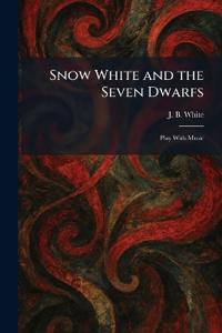 Snow White and the Seven Dwarfs