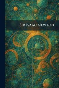 Sir Isaac Newton