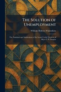 The Solution of Unemployment