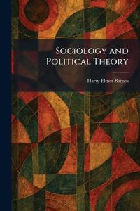 Sociology and Political Theory