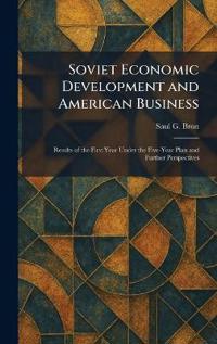 Soviet Economic Development and American Business