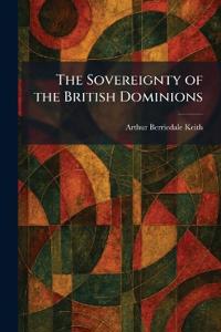 The Sovereignty of the British Dominions