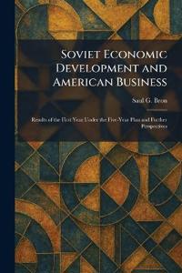 Soviet Economic Development and American Business