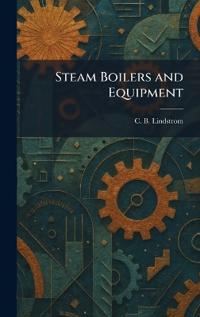 Steam Boilers and Equipment