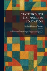 Statistics for Beginners in Education